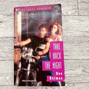 Dee Holmes - TAKE BACK THE NIGHT Silhouette Intimate Moments PB Romance Novel